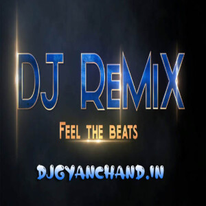 All Type New Dj Remix Songs